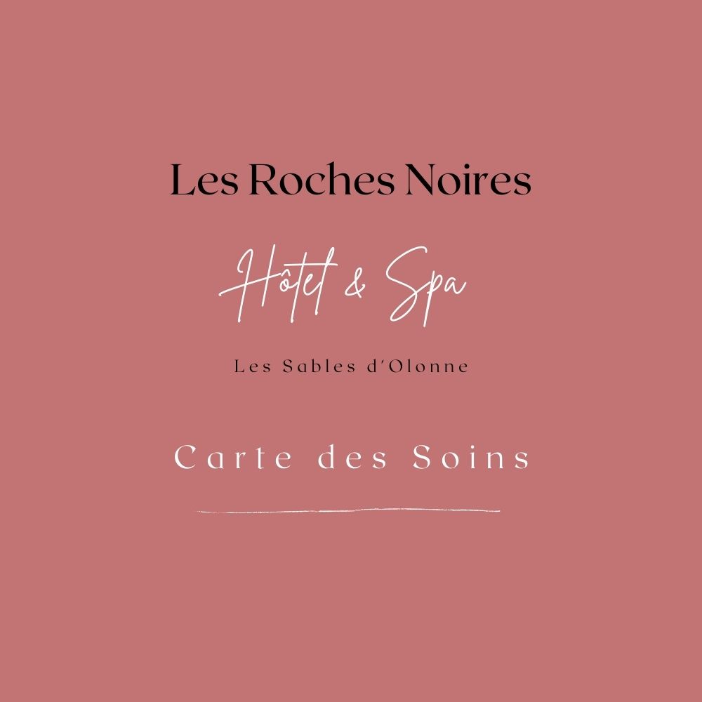 Carte des soins Spa Les Roches Noires